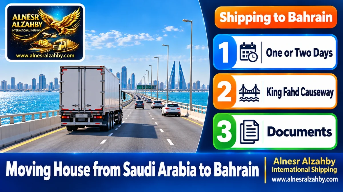 Moving House from Saudi Arabia to Bahrain — Alnesr Alzahby International Shipping